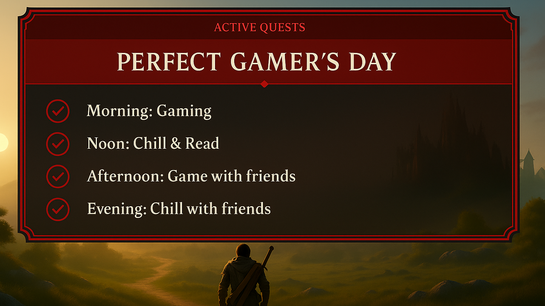 Perfect gamer day